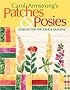 Carol Armstrong's Patches & Posies: Designs for Applique & Quilting