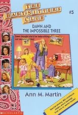 Dawn and the Impossible Three (Baby-Sitters Club, 5)