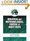Biological and Biotechnological Control of Insect Pests (Agriculture and Environment Series)