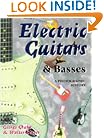 Electric Guitars and Basses: A Photographic History