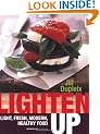 Lighten Up: Light, Fresh, Modern, Healthy Food
