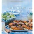 Complete Outdoor Living Cookbook (Williams-Sonoma Outdoors Collection)