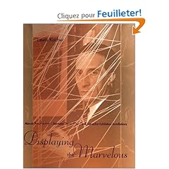Displaying the Marvelous: Marcel Duchamp, Salvador Dali, and Surrealist Exhibition Installations