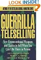 Guerrilla Teleselling: New Unconventional Weapons and Tactics to Sell When You Can't be There in Person (Guerrilla Marketing)