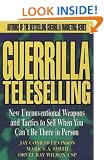 Guerrilla Teleselling: New Unconventional Weapons and Tactics to Sell When You Can't be There in Person (Guerrilla Marketing)