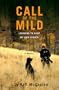 Call of the Mild: Learning to Hunt My Own Dinner