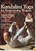 Kundalini Yoga For Empowering Women