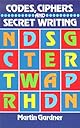 Codes, Ciphers, and Secret Writing.