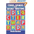 Codes, Ciphers and Secret Writing (Test Your Code Breaking Skills)