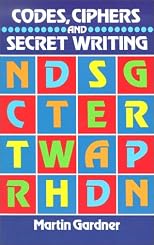 Codes, Ciphers, and Secret Writing.