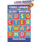 Click here to buy Codes, Ciphers and Secret Writing (Test Your Code Breaking... by  Martin Gardner.