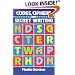 Codes, Ciphers and Secret Writing (Test Your Code Breaking Skills)