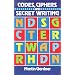 Codes, Ciphers and Secret Writing (Test Your Code Breaking Skills)
