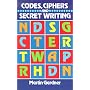 Codes, Ciphers and Secret Writing (Test Your Code Breaking Skills)