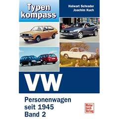 VW Band 2: Personenwagen seit 1945 (Typenkompass)