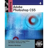 Exploring Adobe Photoshop CS5 (Design Exploration)