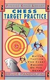 Chess Target Practice: Battle Tactics for Every Square on the Board (Fireside Chess Library)