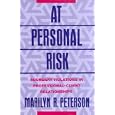 At Personal Risk: Boundary Violations in Professional-Client Relationships