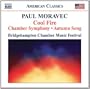 Paul Moravec: Cool Fire; Chamber Symphony; Autumn Song