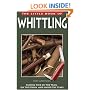 Little Book of Whittling: Passing Time on the Trail, on the Porch, and Under the Stars