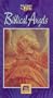 Mysteries of the Bible: Biblical Angels [VHS]