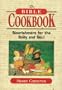The Bible Cookbook: Nourishment for the Body and Soul