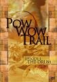 Pow Wow Trail Episode 1: The Drum