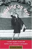 Making an Exit: A Mother-Daughter Drama with Alzheimer`s, Machine Tools, and Laughter