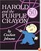 Harold and the Purple Crayon 50th Anniversary Edition (Harold & the Purple Crayon)