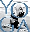 Yoga in Focus: Postures, Sequences, Meditations