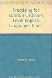 Practising for GCE 'O' Level English language. Teachers' book
