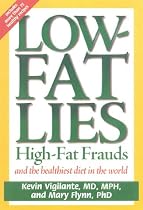 Low-Fat Lies: High Fat Frauds and the Healthiest Diet in the World