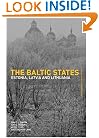 The Baltic States: Estonia, Latvia and Lithuania (Postcommunist States and Nations)