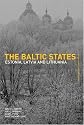 The Baltic States: Estonia, Latvia and Lithuania (Postcommunist States and Nations)