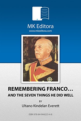 REMEBERING FRANCO AND THE SEVEN THINGS HE DID WELL (Coleccion Herodoto Book 10)