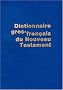 Dictionnaire grec-fran�ais du Nouveau Testament