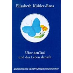 �ber den Tod und das Leben danach