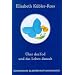 �ber den Tod und das Leben danach