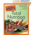 Complete Idiot's Guide to Total Nutrition, Fourth Edition by M.S., R.D., C.D.N., Joy Bauer