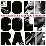 Unissued Seattle Broadcast ~ John Coltrane