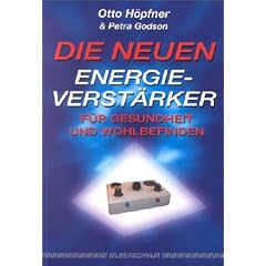 Die neuen Energieverst�rker. F�r Gesundheit und Wohlbefinden