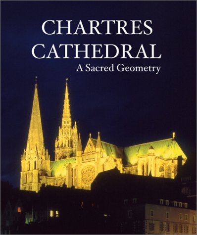 Chartres Cathedral - A Sacred Geometry
