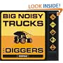 Big Noisy Trucks and Diggers