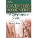 Inventory Accounting: A Comprehensive Guide (Wiley Best Practices)