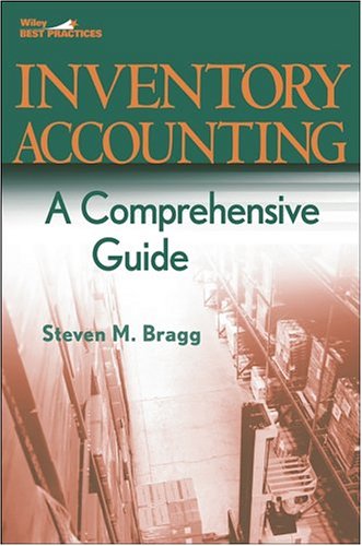 Inventory Accounting: A Comprehensive Guide (Wiley Best Practices)