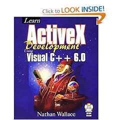 Learn ActiveX Development Using Visual C++ 6.0 With CDROM