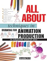 All About Techniques in Drawing for Animation Production (All About Techniques Series)