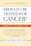 Should I Be Tested for Cancer?: Maybe...