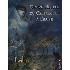 Douze heures du cr�puscule � l'aube