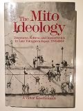 The Mito ideology : discourse, reform, and insurrection in late Tokugawa Japan, 1790-1864